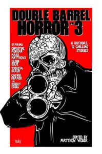 cover image for Double Barrel Horror Volume 3