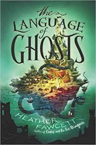 cover image for The Language of Ghosts by Heather Fawcett