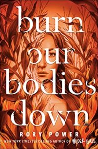 cover for Burn Our Bodies Down by Rory Power