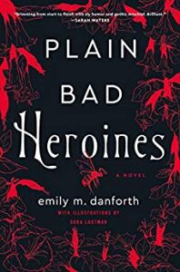 Cover of Plain Bad Heroines by Emily M. Danforth