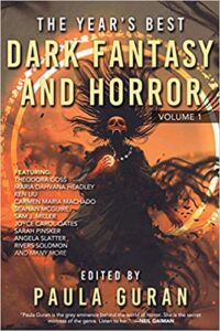 cover art for The Year's Best Dark Fantasy and Horror Volume 1 edited by Paula Guran
