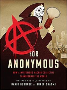 cover art for A for Anonymous by David Kushner, illustrated by Koren Shadmi