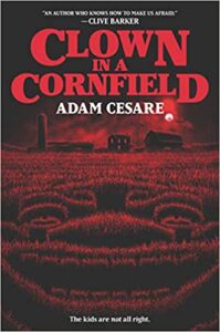 cover art for Clown in a Cornfield by Adam Cesare