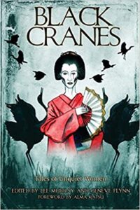 cover art for Black Cranes: Tales of Unquiet Women edited by Lee Murray and Geneve Flynn