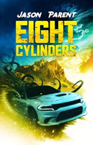 cover art for Eight Cylinders by Jason Parent