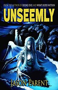 cover art for Unseemly by Jason Parent