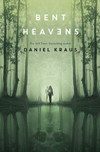cover art for Bent Heavens by Daniel Kraus
