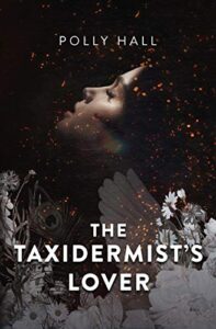 cover art for The Taxidermist's Lover by Polly Hall