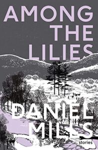 Among the Lilies by Daniel Mills