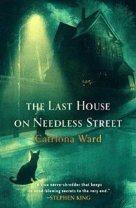 cover art for The Last House on Needless Street by Catriona Ward