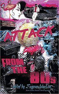cover art for Attack from the '80s edited by Eugene Johnson