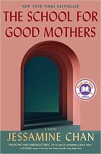 The School for Good Mothers by Jessamine Chan