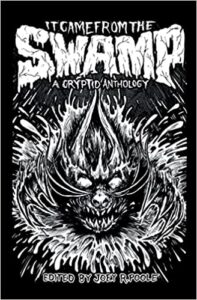 Cover for It Came From The Swamp: A Cryptid Anthology