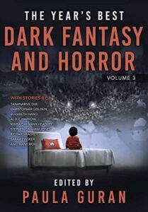 The Year's Best Dark Fantasy and Horror Volume 3 edited by Paula Guran