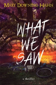 Cover art for What We Saw by Mary Downing Hahn