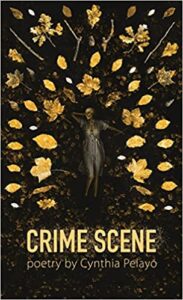 Cover art for Crime Scene: Poetry by Cynthia Pelayo