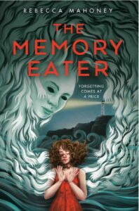 Cover art for The Memory Eater by Rebecca Mahoney 