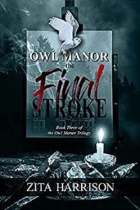 cover art for Owl Manor: The Final Stroke by Zita Harrison