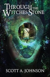 Cover art for Through the Witches' Stone by Scott A. Johnson