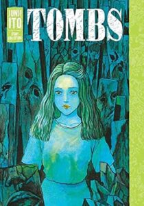 Cover art for Tombs: Junji Ito Story Collection by Junji Ito