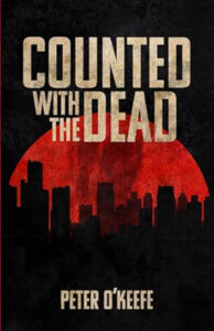Counted With the Dead by Peter O'Keefe cover art
