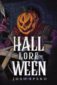 Cover art for Hall-Lore_Ween by Josh Spero