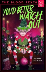 Cover art for You'd Better Watch Out by Frank Cadaver