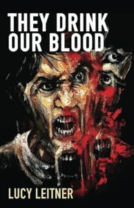 cover art for They Drink Our Blood by Lucy Leitner