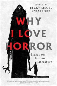 Cover art for Why I Love Horror edited by Becky Siegel Spratford