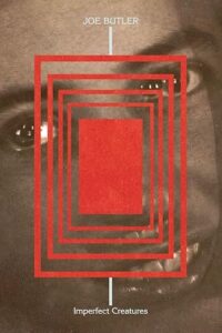 Cover art for Imperfect Creatures by Joe Butler